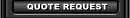 QUOTE REQUEST