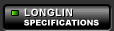 LONGLIN: Specifications
