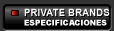 PRIVATE BRANDS: Especificaciones