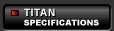 TITAN: Specifications