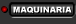 MAQUINARIA