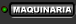 MAQUINARIA